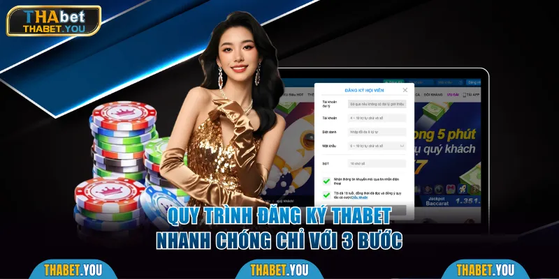 Quy trình đăng ký Thabet nhanh chóng chỉ với 3 bước